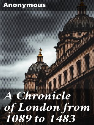cover image of A Chronicle of London from 1089 to 1483